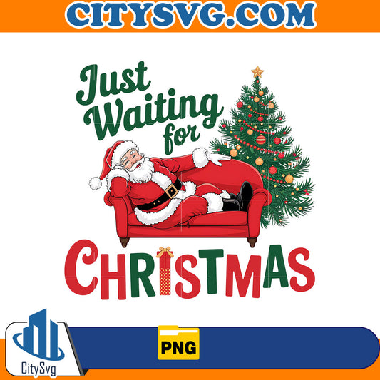 Just Waiting For Christmas Png CitySvg