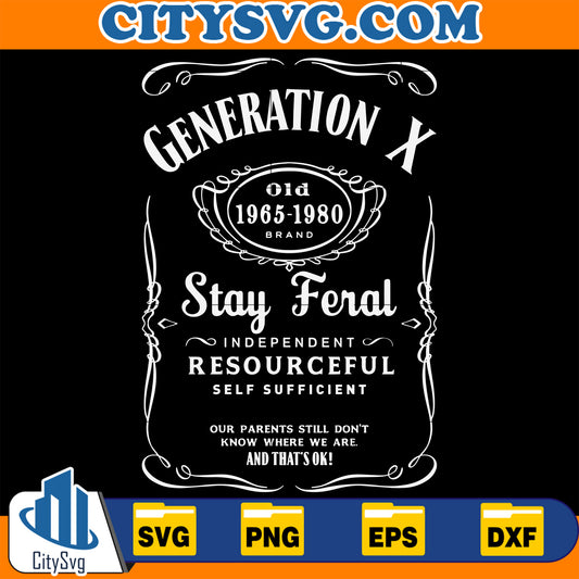 Generation X Stay Feral Svg