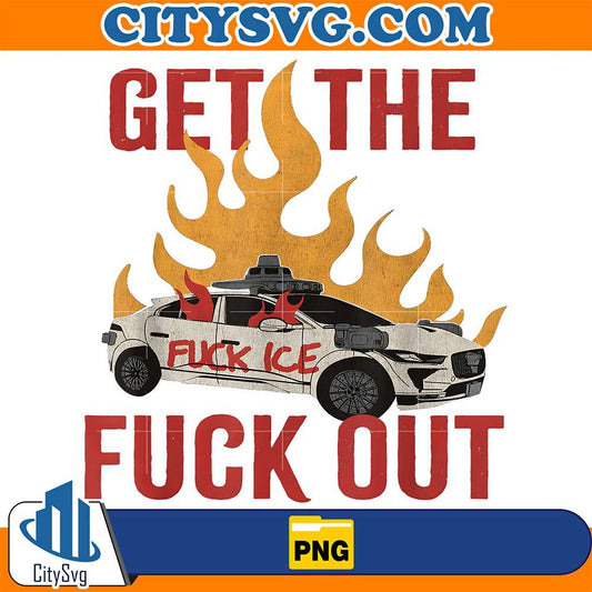 Get-The-Fuck-Out-ICE-Distressed-Png