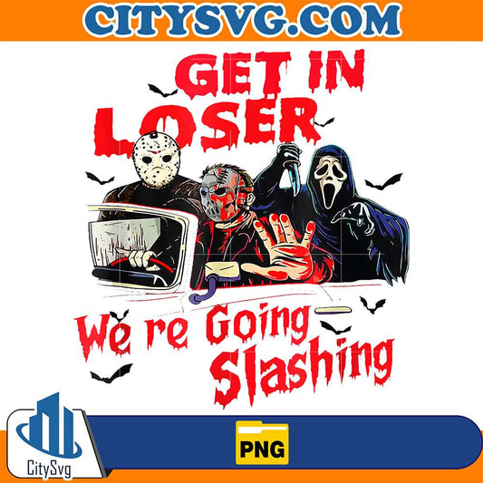 Get-in-Loser-We-re-Going-Slashing-Horror-Halloween-Character-Png-1