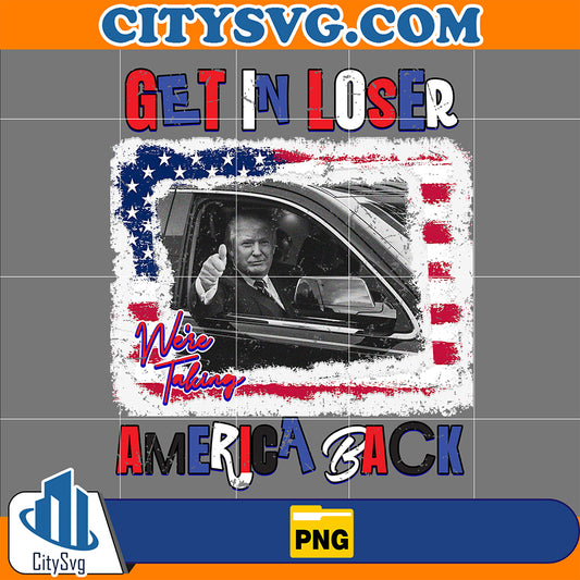 GetInLoserWe_reTakingAmericaBackPng