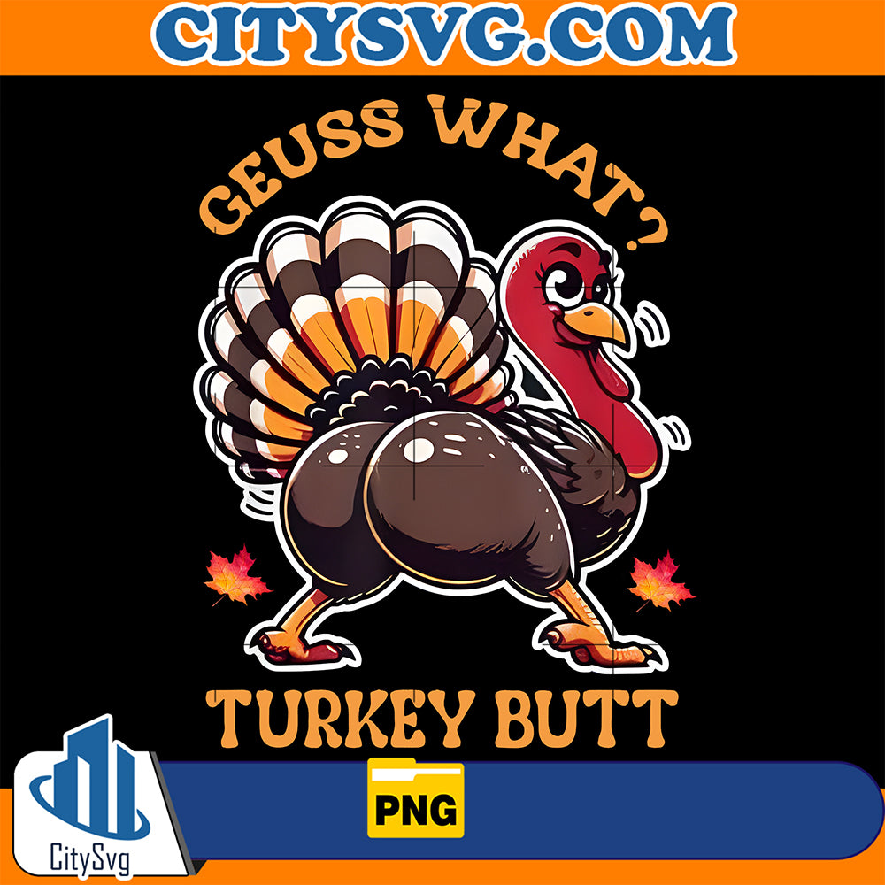 GeussWhatTurkeyButtThanksgivingPng