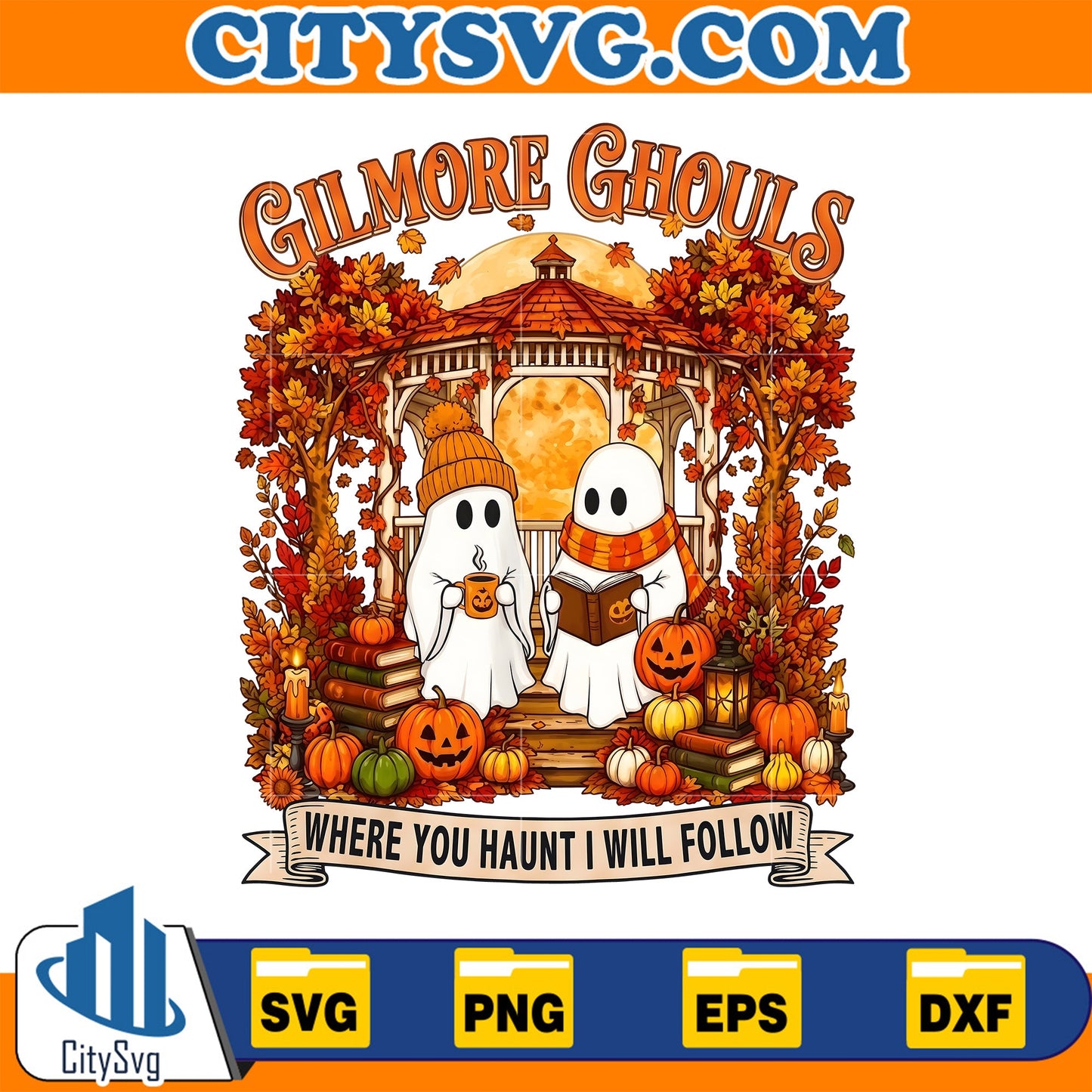 Gilmore-Ghouls-Where-You-Haunt-I-Will-Follow-Ghost-Halloween-Svg