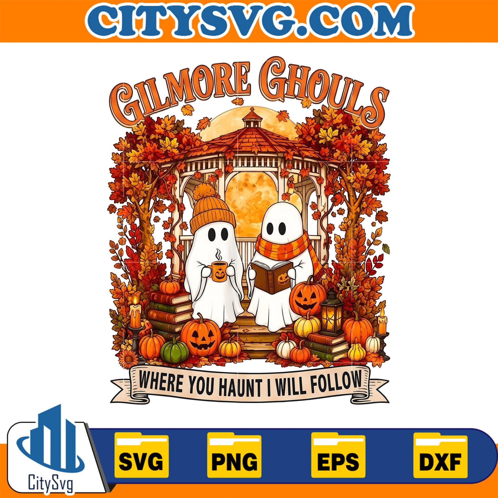 Gilmore-Ghouls-Where-You-Haunt-I-Will-Follow-Ghost-Halloween-Svg