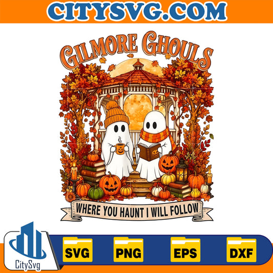 Gilmore-Ghouls-Where-You-Haunt-I-Will-Follow-Ghost-Halloween-Svg