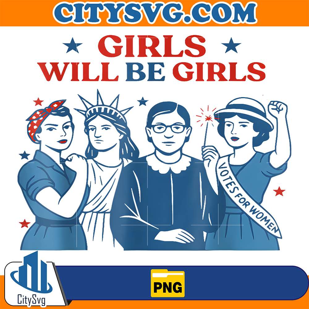 Girl-Will-Be-Girls-Patriotic-Feminist-4th-Of-July-Png