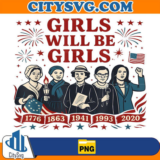 Girl-Will-Be-Girls-Patriotic-Feminist-4th-Of-July-USA-Png