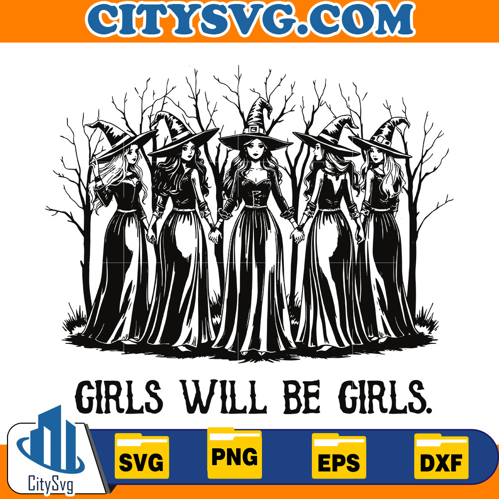 Girls Will Be Girls Witch Svg