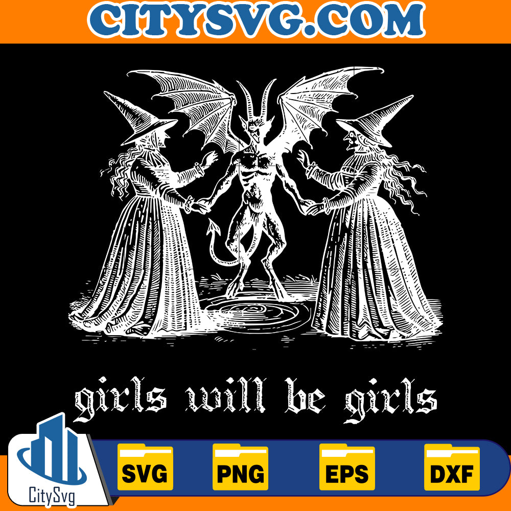 Girls Will Be Girls Witch Svg