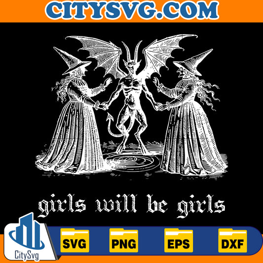 Girls Will Be Girls Witch Svg