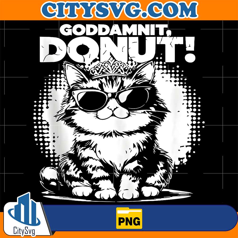 Goddammit-Donut-Funny-Princess-Cat-Glasses-Png