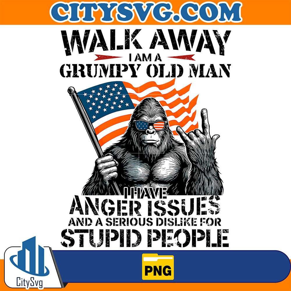 Gorilla-Walk-Away-I-Am-A-Grumpy-Old-Man-I-Have-Anger-Issues-And-A-Serious-Dislike-For-Stupid-People-Png