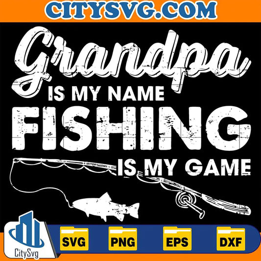 GrandpaIsMyNameFishingIsMyGameSvg