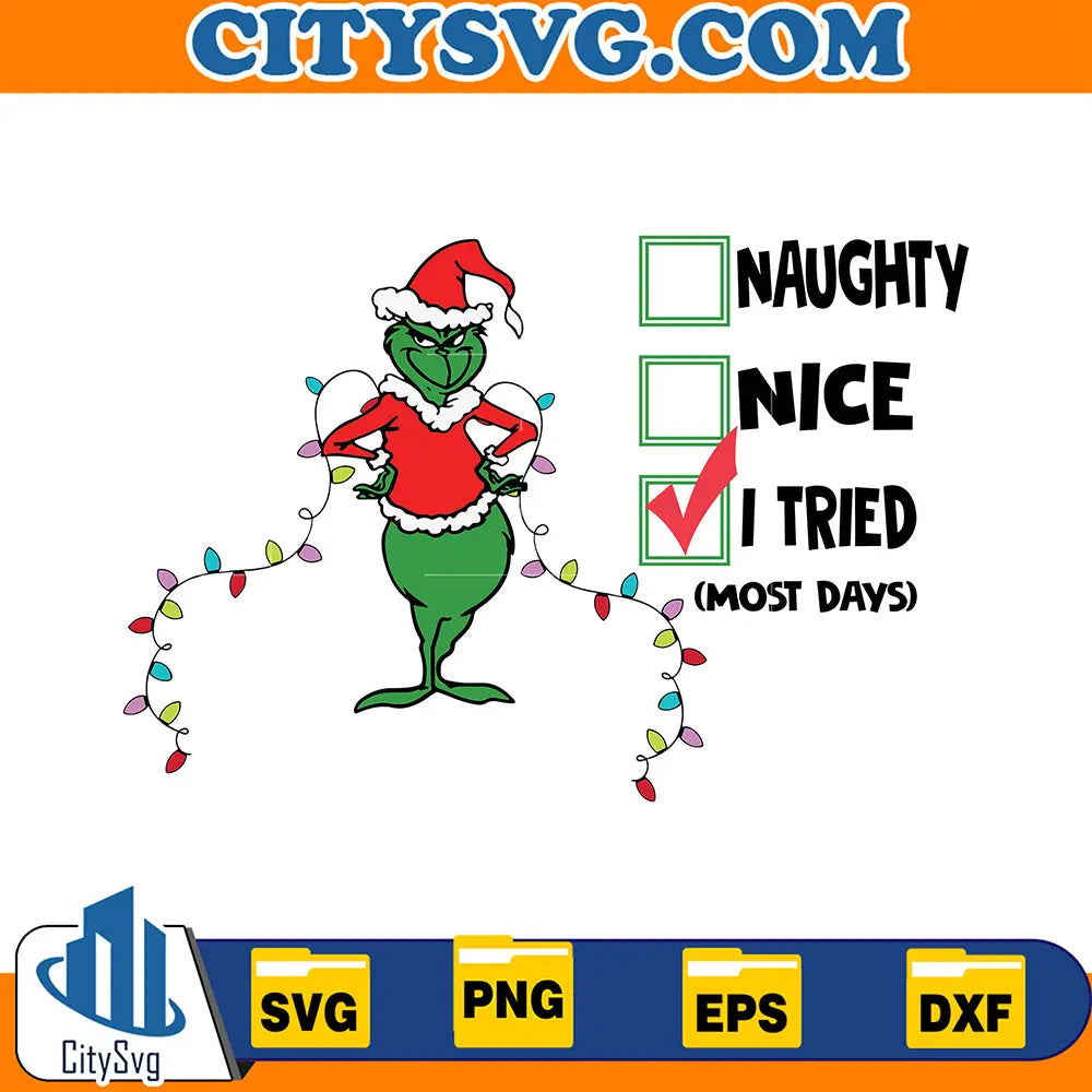 GrinchChristmasITriedNaughtyNiceSvg