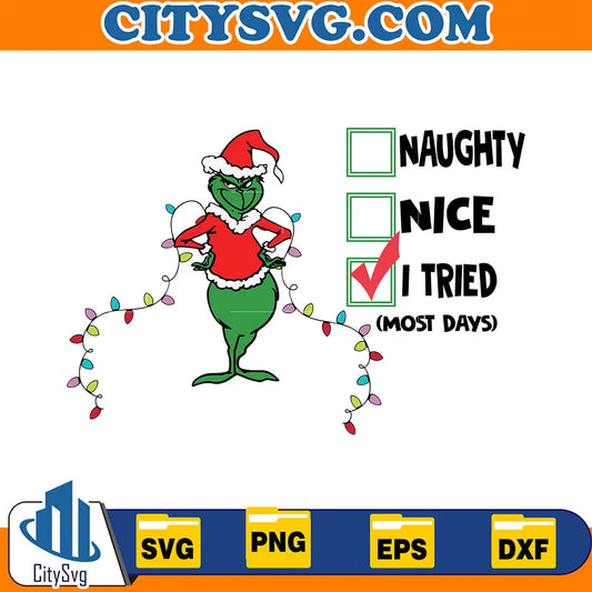 GrinchChristmasITriedNaughtyNiceSvg