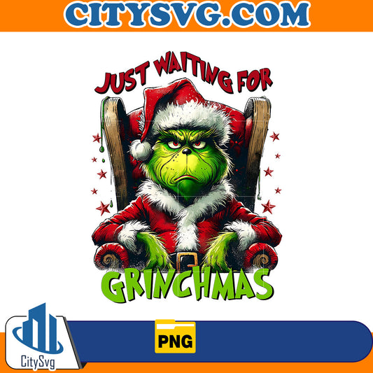 Just waiting for grinchmas Png CitySvg