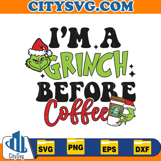 GrinchSantaIAmGrinchBeforeCoffeeSvg
