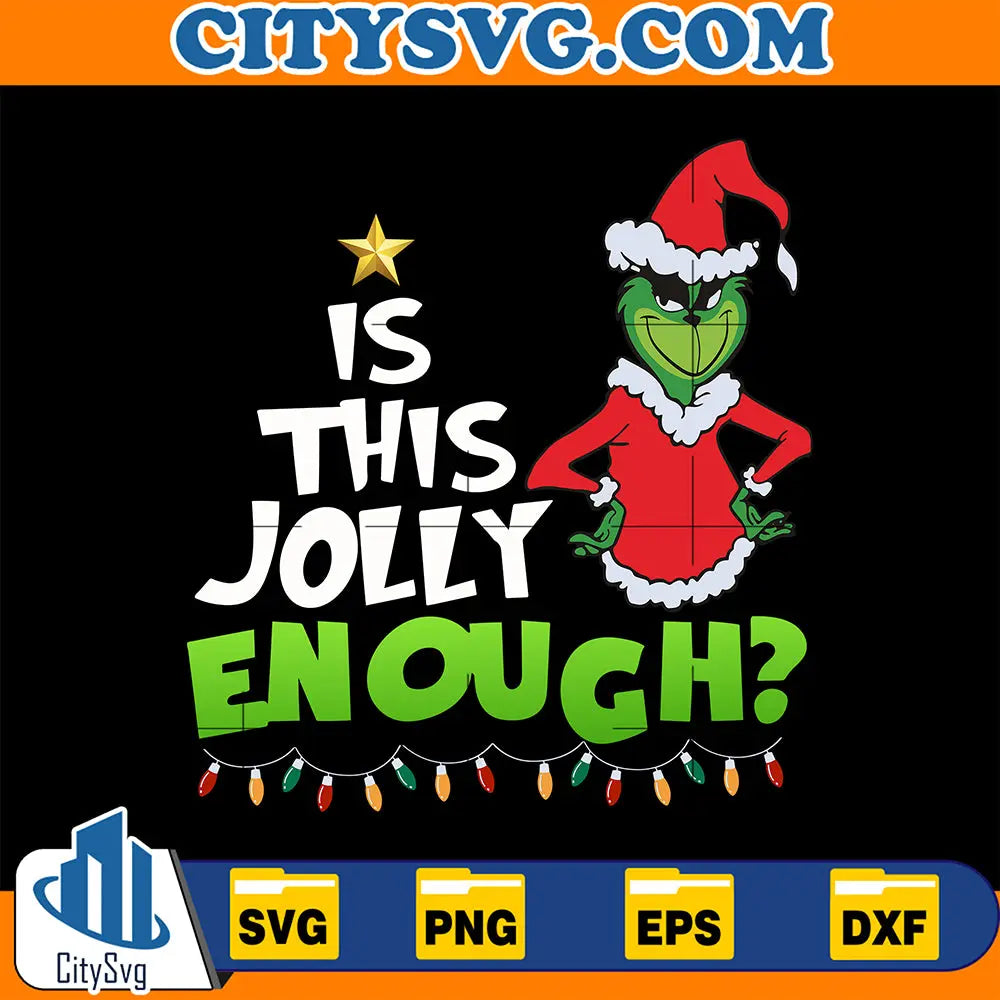 GrinchSantaIsThisJollyEnoughSvg