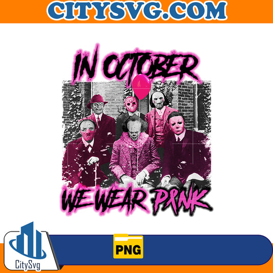 In october we wear Pink Horror Movies Png