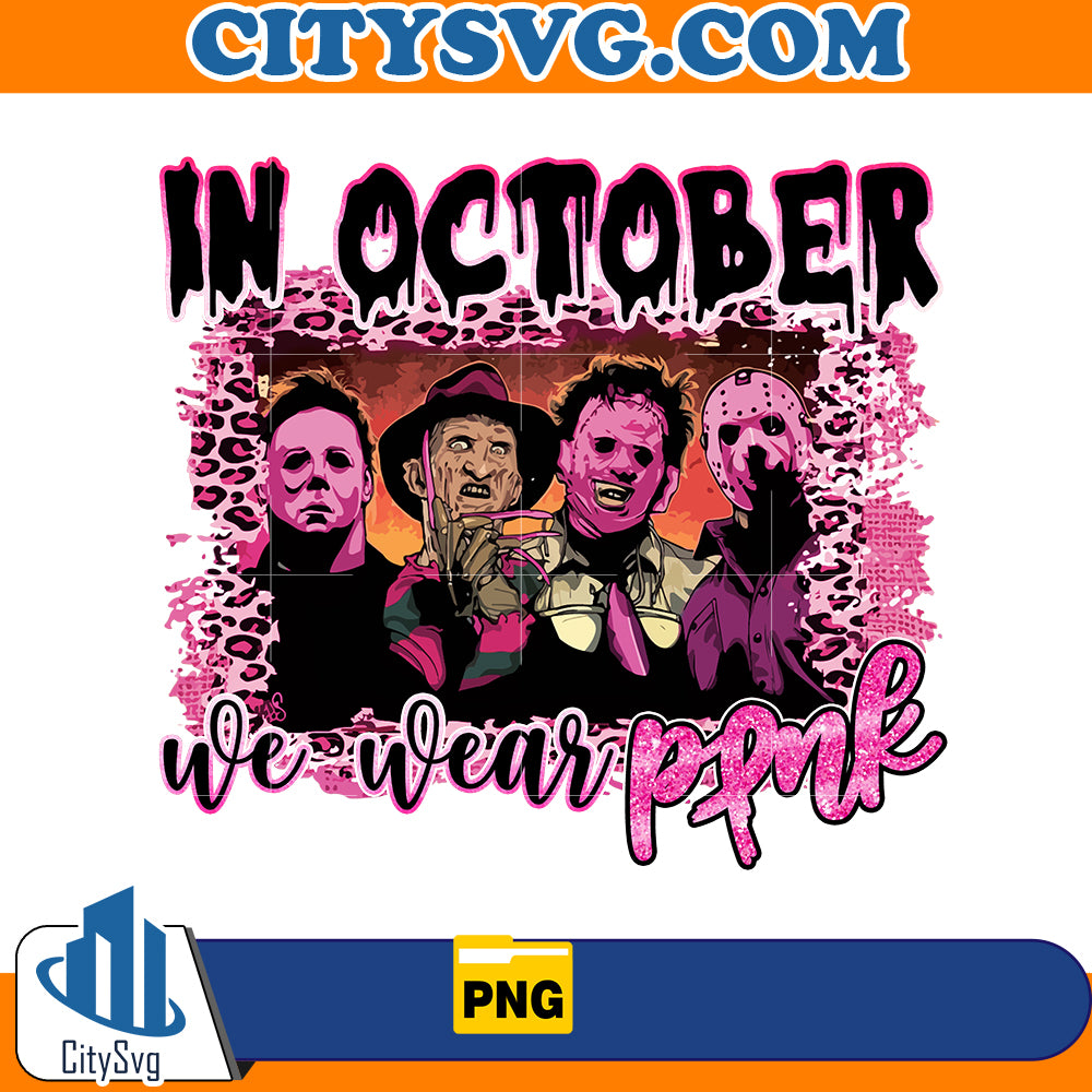 In october we wear Pink Horror Movies Png