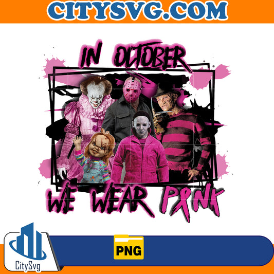 In october we wear Pink Horror Movies Png