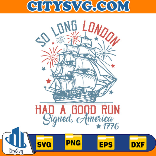 Solong London had a good run signed ,America 1776 SVG, Instant Download