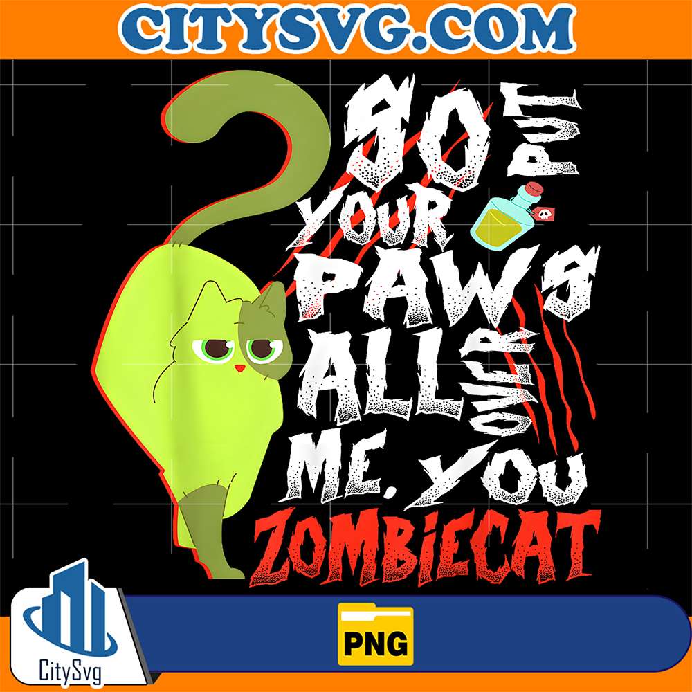 Halloween-So-Put-Your-Paws-All-Over-Me-You-Zombie-Cat-Png