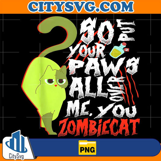 Halloween-So-Put-Your-Paws-All-Over-Me-You-Zombie-Cat-Png