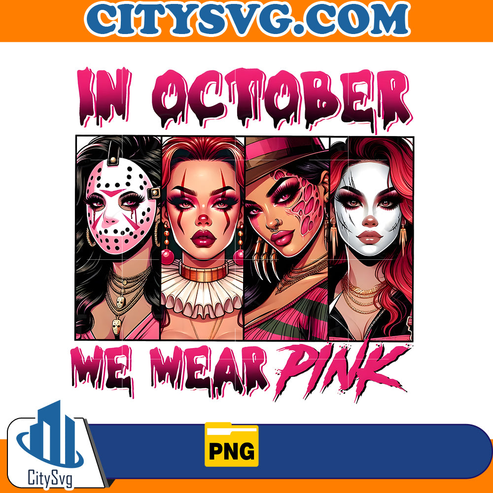 Halloween Bad Girls Png, In October We Wear Pink Png