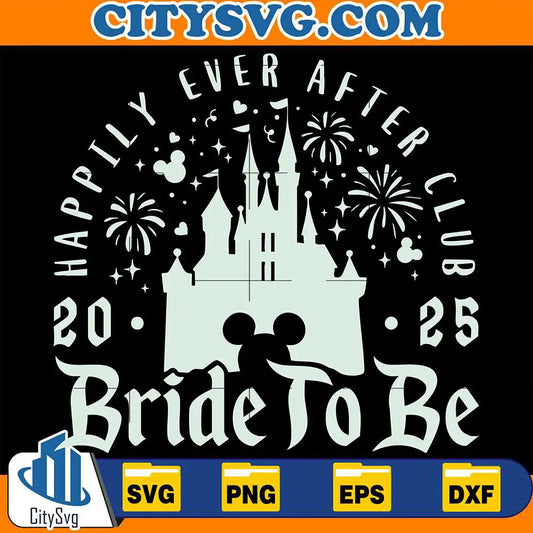 HappilyEverAfterClub2025BrideToBeSvg