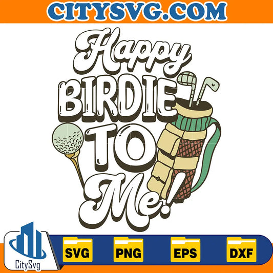 HappyBirdieToMe_Svg