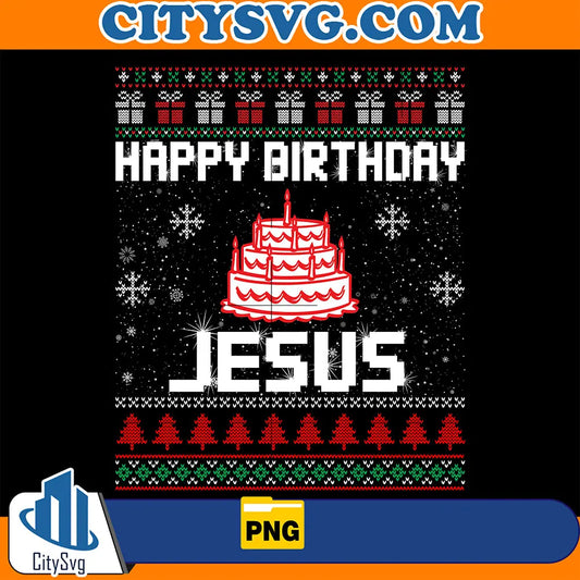 HappyBirthdayJesusUglyChristmasPng