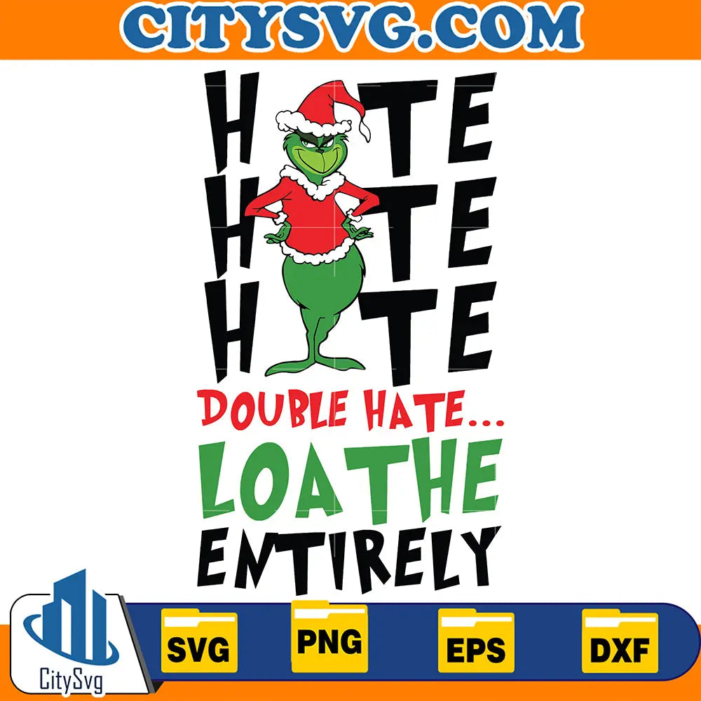HateDoubleHateLoatheEntirelyChristmasSvg