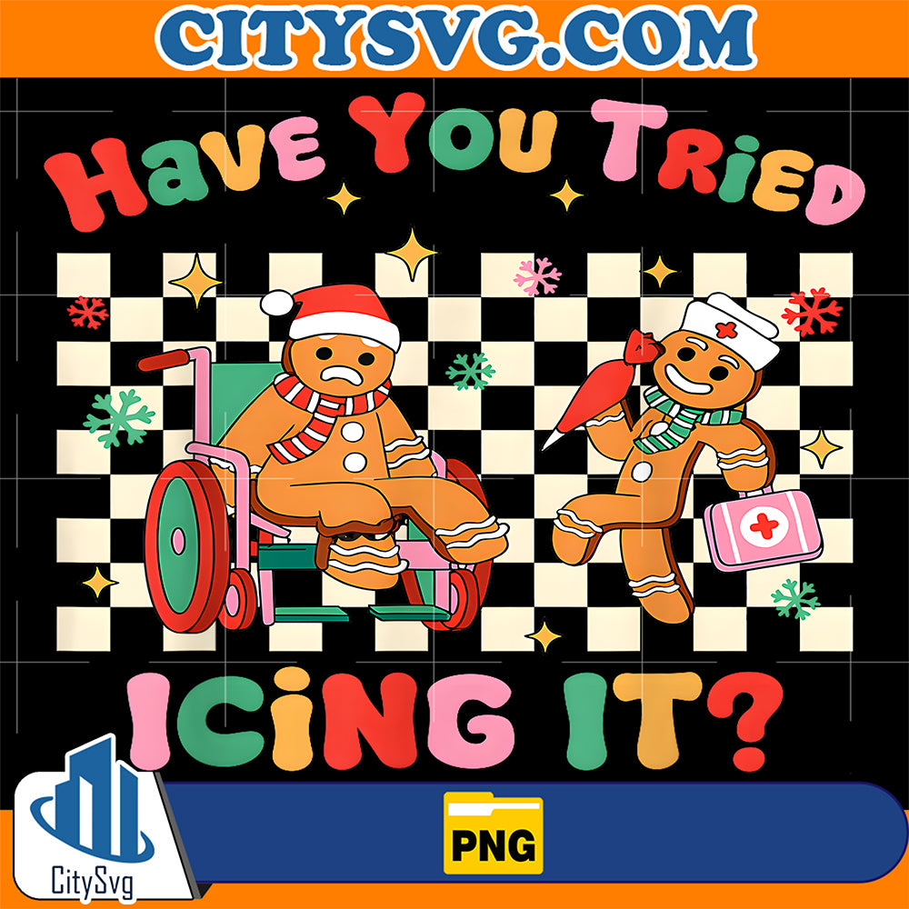 Have-You-Tried-Icing-It-Gingerbread-Nurse-Christmas-Png