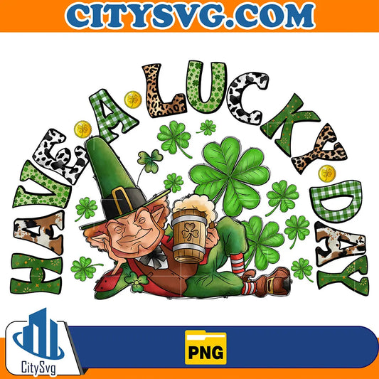 HaveALuckyDayStPatricksDaySublimationPng
