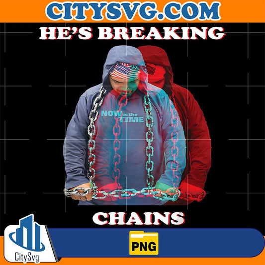 He-Is-Breaking-Chains-Png