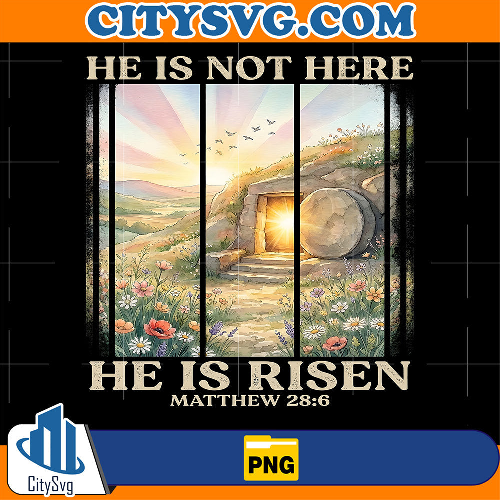 He-Is-Not-Here-He-Is-Risen-Png