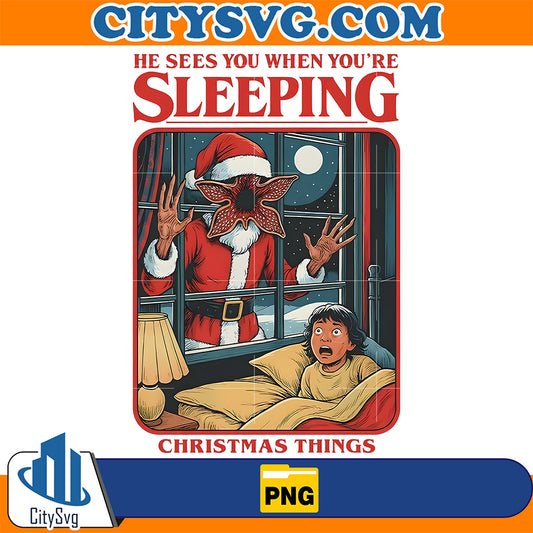He-Sees-You-When-You-re-Sleeping-Christmas-Things-Png