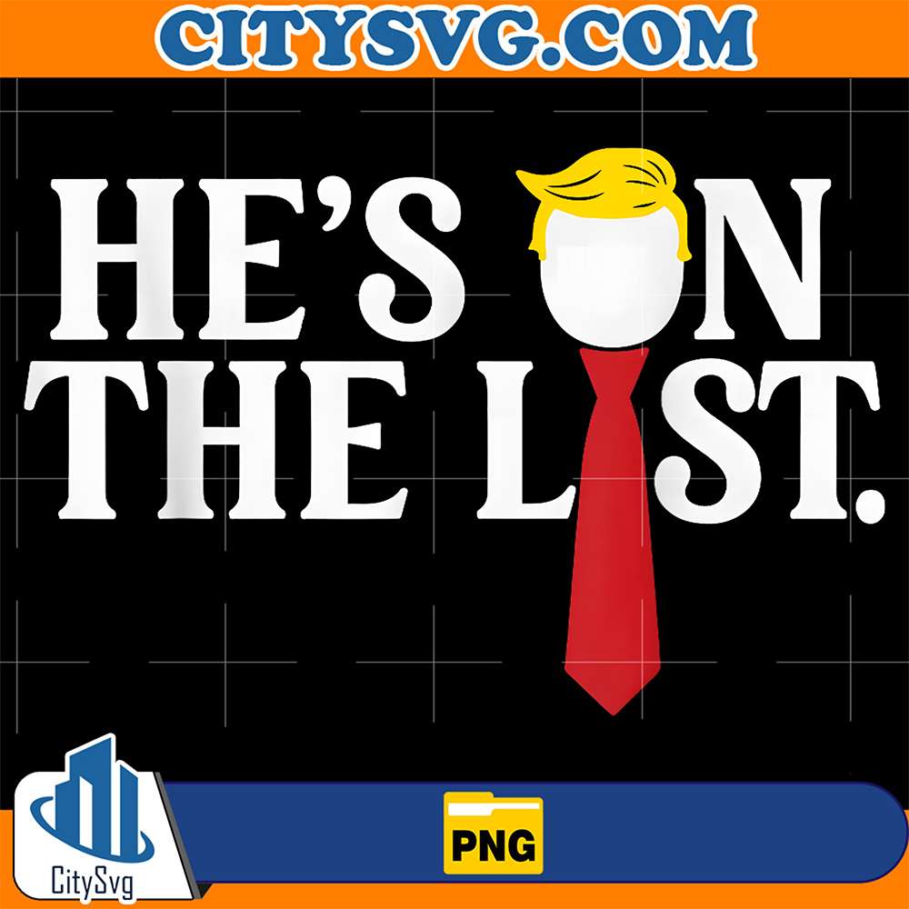 He-s-On-The-List-2025-Trumps-Png