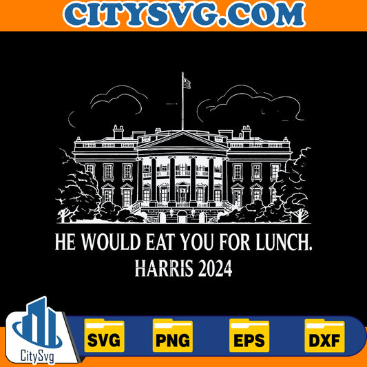 He Would Eat You For Lunch Svg