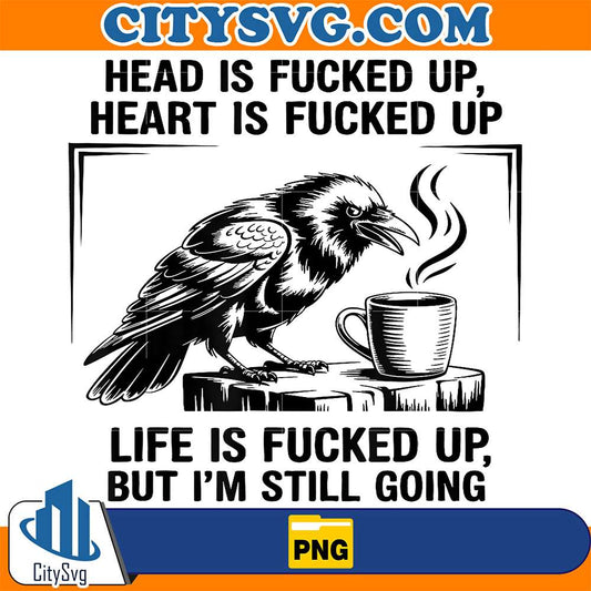 Head-Is-Fucked-Up-Heart-Is-Fucked-Up-Raven-Png