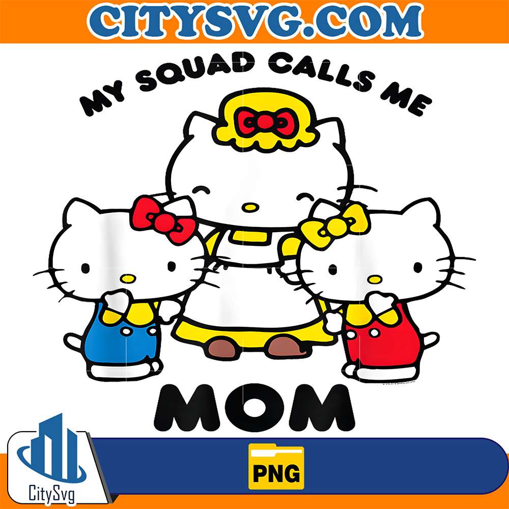 Hello-Kitty-My-Squad-Calls-Me-Mom-Png