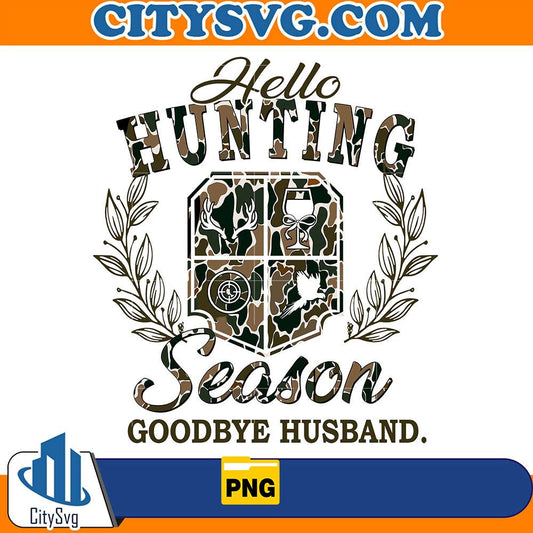 HelloHuntingSeasonGoodbyeHusbandPng1