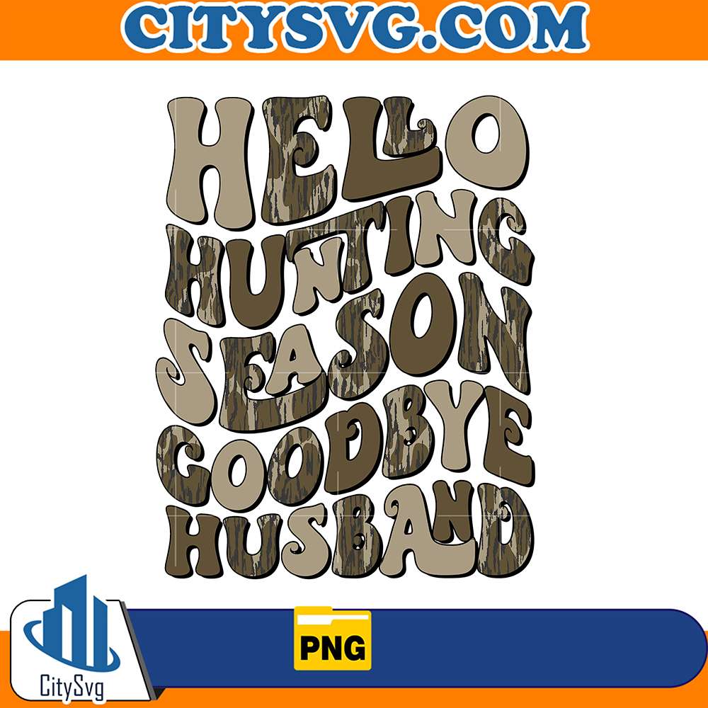 HelloHuntingSeasonGoodbyeHusbandPng2