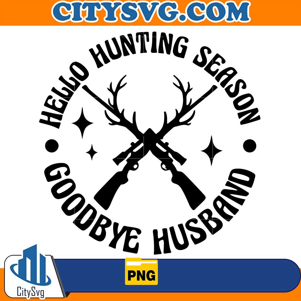 HelloHuntingSeasonGoodbyeHusbandPng6