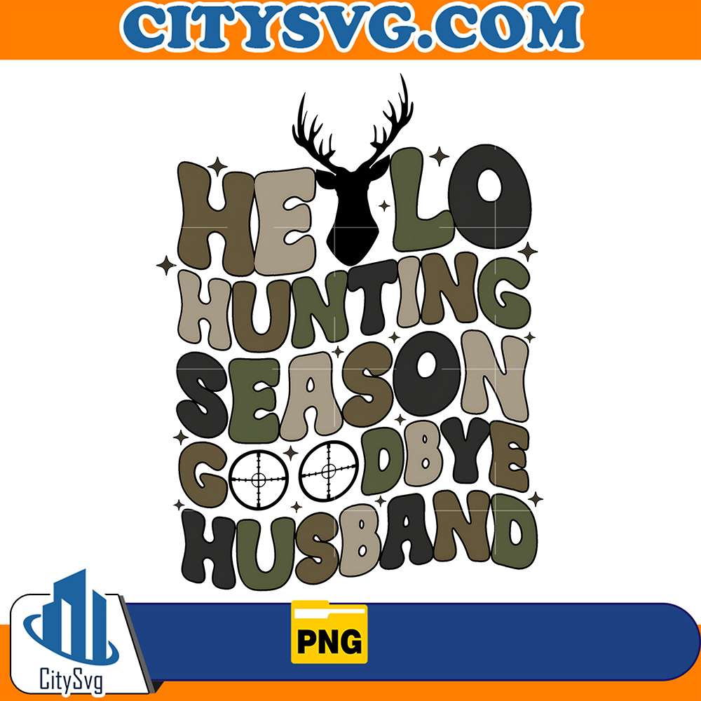 HelloHuntingSeasonGoodbyeHusbandPng8