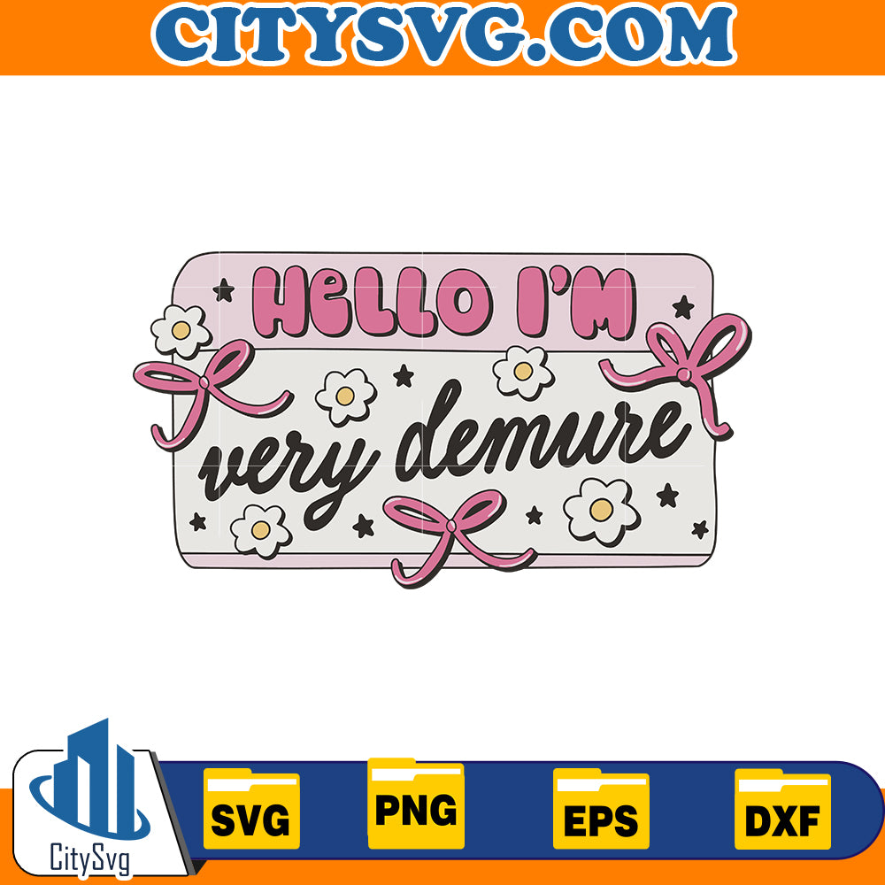 Hello I'm Very Demure Svg