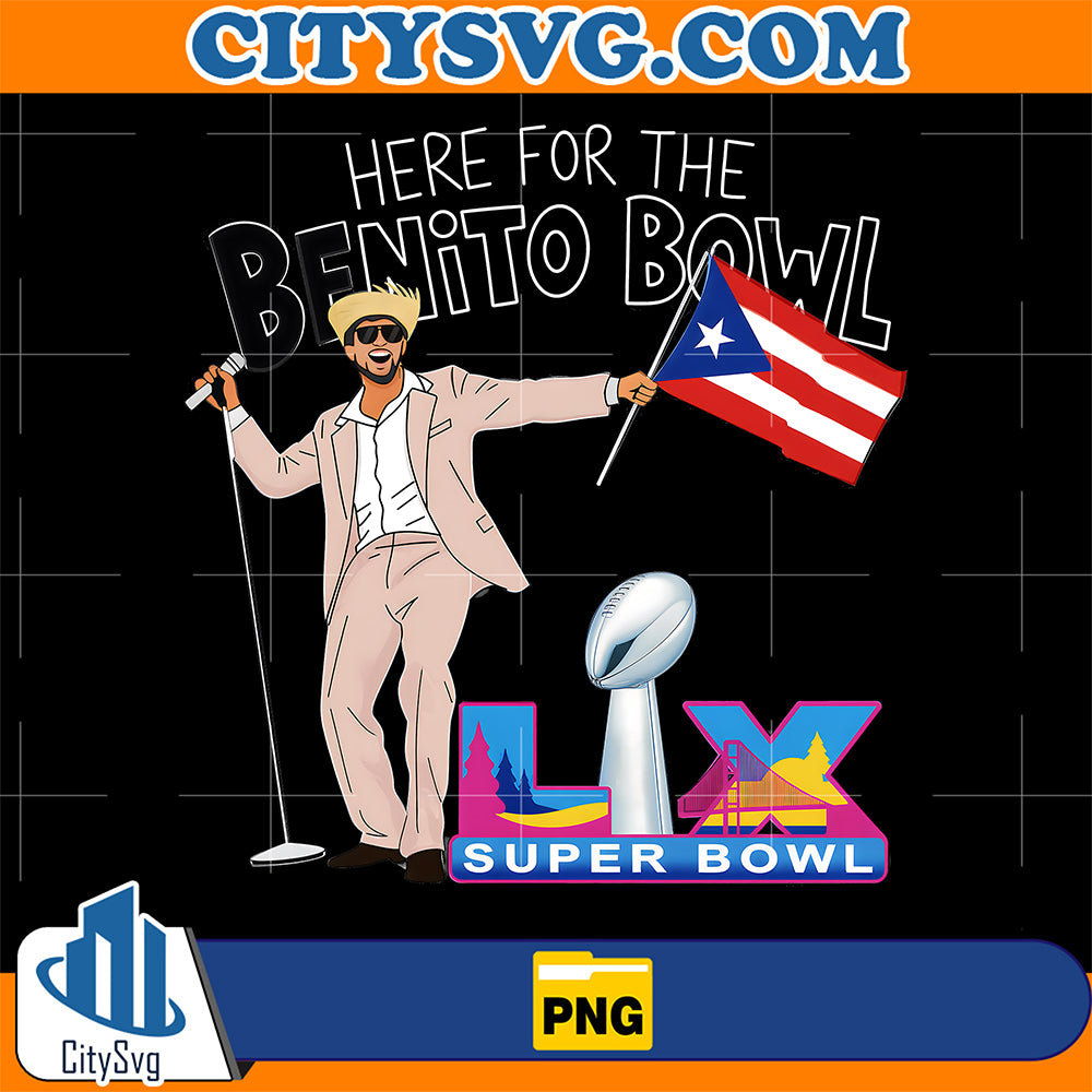 Here-For-The-Benito-Bowl-Lx-Super-Bowl-Png