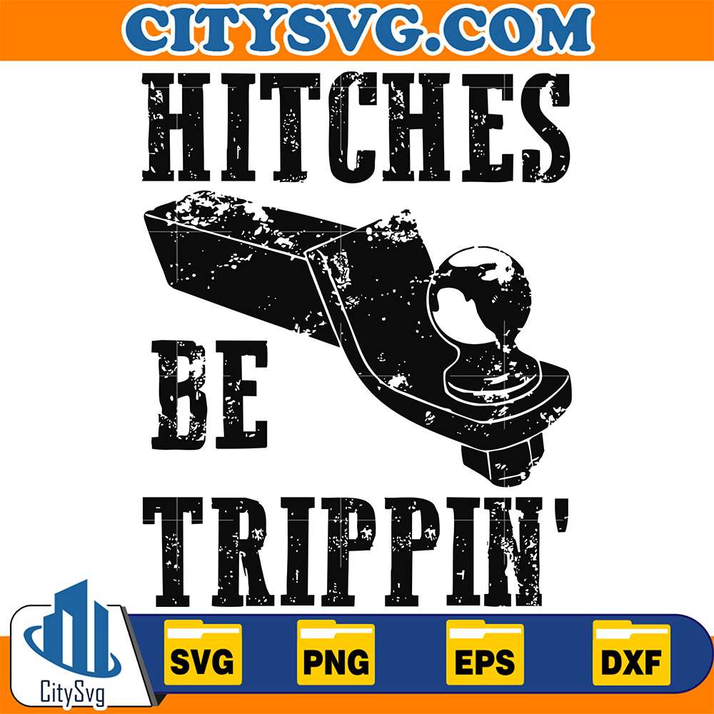 Hitches-Be-Trippin-Svg