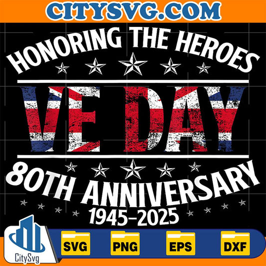 Honoring-The-Heroes-Ve-Day-80th-Anniversary-1945-2025-Svg